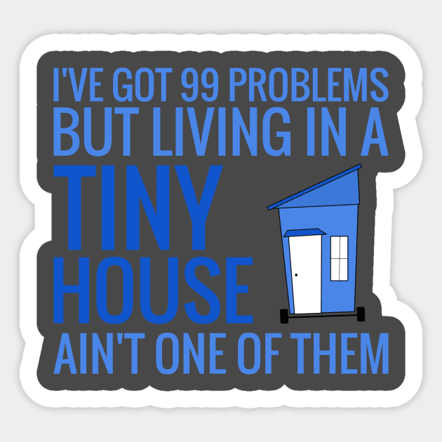 Living in a Tiny House Sticker by Love2Dance